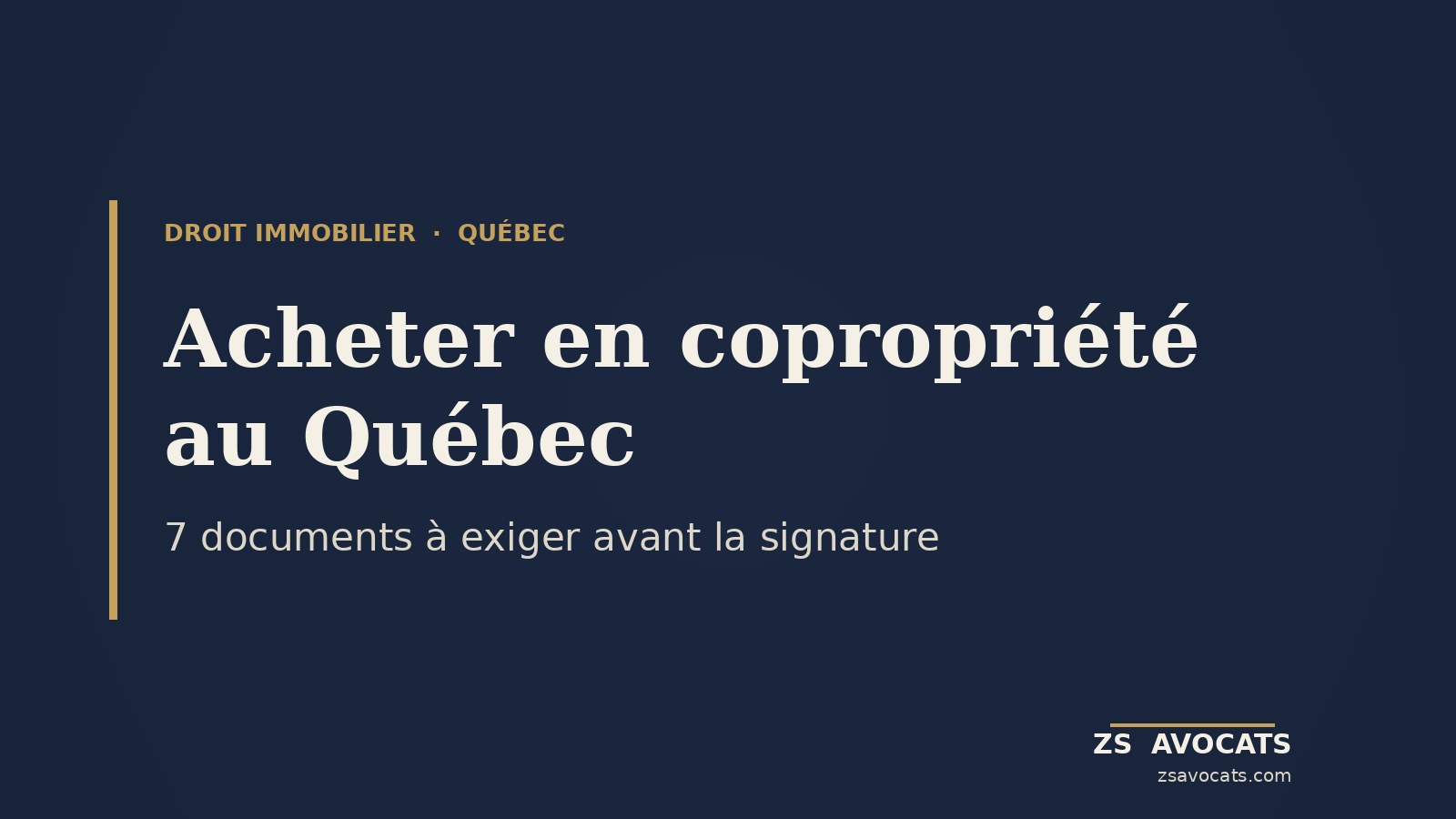 Acheter en copropriété au Québec : 7 documents à exiger avant la signature