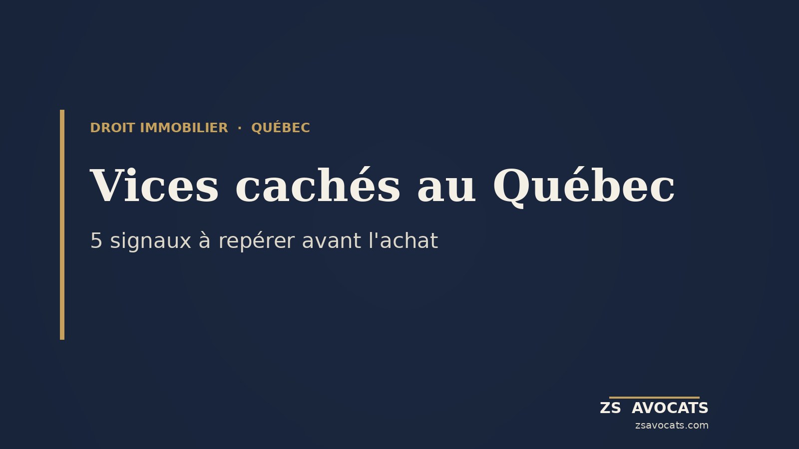 Vices cachés au Québec : 5 signaux à repérer avant l'achat (ZS Avocats)